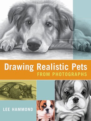 cover image of Drawing Realistic Pets from Photographs